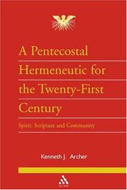 Cover of: A Pentecostal Hermeneutic For The Twenty-First Century: Spirit, Scripture And Community (Journal of Pentecostal Theology Supplement Series)