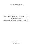 Cover of: Uma república de leitores: história e memória na recepção das Cartas chilenas, 1845-1989