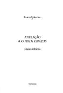 Cover of: Anulação & outros reparos by Bruno Tolentino