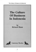 Cover of: The culture of business in Indonesia