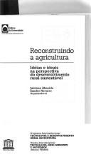 Cover of: Reconstruindo a agricultura: idéias e ideais na perspectiva do desenvolvimento rural sustentável