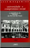 Cover of: Universidade e compromisso social by José M. Nagamine
