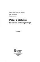 Cover of: Poder e dinheiro by Maria da Conceição Tavares, José Luís Fiori, organizadores.