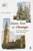 Cover of: Time for a change: reconfiguring religion, state, and society