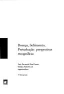 Cover of: Doença, sofrimento, perturbacao: perspectivas etnográficas