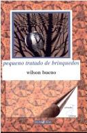 Cover of: Pequeno tratado de brinquedos by Wilson Bueno