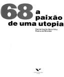 Cover of: 1968, a paixão de uma utopia by Daniel Aarão Reis Filho