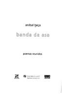 Cover of: Banda da asa: poemas reunidos