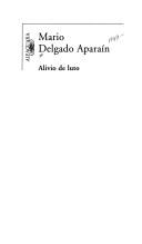 Cover of: Alivio de luto by Mario Delgado Aparaín