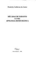 Cover of: Décadas de espanto e uma apologia democrática