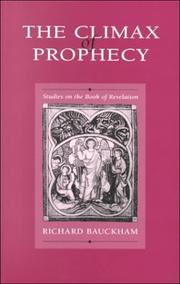 Cover of: The Climax of Prophecy by Richard Bauckham, Richard Bauckham