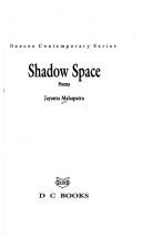 Cover of: Shadow space: poems