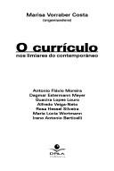 Cover of: O currículo nos limiares do contemporâneo