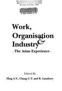 Cover of: Work, organisation & industry: the Asian experience