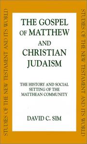 Cover of: The Gospel of Matthew and Christian Judaism: The History and Social Setting of the Matthean Community (Studies of the New Testament and Its World)