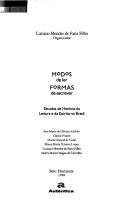 Cover of: Modos de ler, formas de escrever: estudos de história da leitura e da escrita no Brasil