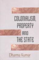 Cover of: Colonialism, property, and the state