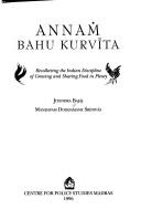 Cover of: Annam bahu kurvīta: recollecting the Indian discipline of growing and sharing food in plenty