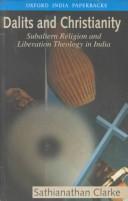 Cover of: Dalits and Christianity: subaltern religion and liberation theology in India