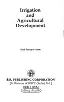 Cover of: Irrigation and agricultural development by Syed Farooque Azam