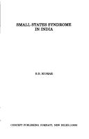 Cover of: Small states syndrome in India by Braja Bihārī Kumāra