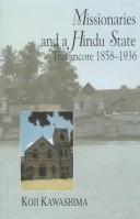 Cover of: Missionaries and a Hindu state: Travancore, 1858-1936