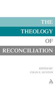 Cover of: The theology of reconciliation by edited by Colin E. Gunton for the Research Institute in Systematic Theology, King's College, London.