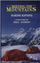 Cover of: Meeting the mountains by Harish Kapadia