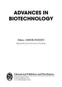 Cover of: Advances in biotechnology