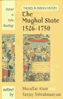 Cover of: The Mug̲h̲al state, 1526-1750 by edited by Muzaffar Alam, Sanjay Subrahmanyam.