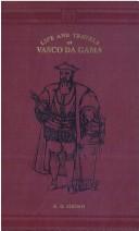 Cover of: Life and travels of Vasco Da Gama