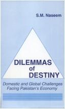 Cover of: Dilemmas of destiny: domestic and global challenges facing Pakistan's economy