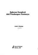 Cover of: Bahrum Rangkuti dan pandangan dunianya