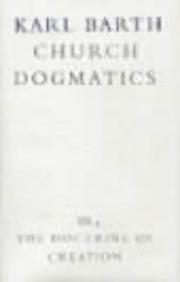Cover of: The Doctrine of Creation: The Command of God the Creator (Church Dogmatics, vol. 3, pt. 4)