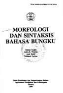 Cover of: Morfologi dan sintaksis bahasa Bungku by Dahlan Kadjia ... [et al.].