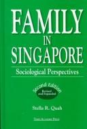 Cover of: Family in Singapore: sociological perspectives