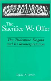 Cover of: The Sacrifice We Offer: The Tridentine Dogma and Its Reinterpretation
