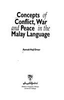 Cover of: Concepts of conflict, war, and peace in the Malay language