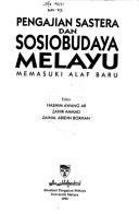 Cover of: Pengajian sastera dan sosiobudaya Melayu memasuki alaf baru by Zahir Ahmad, Zainal Abidin Borhan