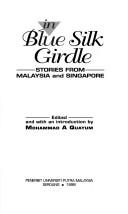 Cover of: In blue silk girdle by edited and with an introduction by Mohammad A. Quayum.