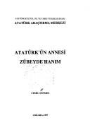 Cover of: Atatürk'ün annesi Zübeyde Hanım