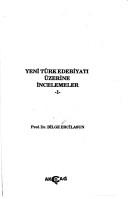 Cover of: Yeni Türk edebiyatı üzerine incelemeler by Bilge Ercilasun