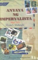 Cover of: Anyaya ng imperyalista: mga tula