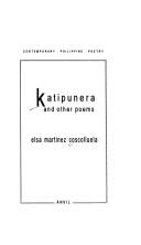 Cover of: Katipunera and other poems by Elsa Martinez Coscolluela