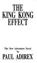 Cover of: The king kong effect: the new adventure novel