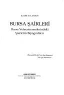 Cover of: Bursa şairleri: Bursa Vefeyatnamelerindeki şairlerin biyografileri