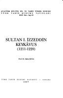 Cover of: Sultan I. İzzeddin Keykâvus, 1211-1220