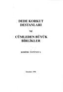 Cover of: Dede Korkut destanları ve cümleden büyük birlikler by Kerime Üstünova