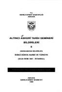 Cover of: Altinci Askeri Tarih Semineri bildirileri: 20-22 Ekim 1997, Istanbul (Genelkurmay Askeri Tarih ve Stratejik Etut Baskanligi yayinlari)