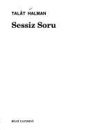 Cover of: Sessiz soru by Talât Sait Halman
